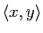 $\displaystyle \la x,y \ra$