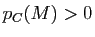 $ p_C(M)>0$