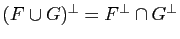 $ (F \cup G)^\perp = F^\perp \cap G^\perp$