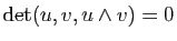 $ \mathrm{det}(u,v,u\wedge v)=0$