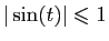$ \vert\sin(t)\vert\leqslant 1$