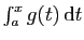 $ \int_a^x g(t) \mathrm{d}t$