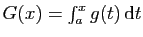 $ G(x) = \int_a^x g(t) \mathrm{d}t$