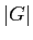 $ \vert G\vert$