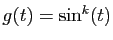 $ g(t)=\sin^k(t)$