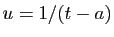 $ u=1/(t-a)$