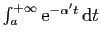 $ \int_a^{+\infty} \mathrm{e}^{-\alpha' t} \mathrm{d}t$