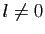 $ l\neq 0$