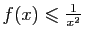 $ f(x)\leqslant \frac{1}{x^2}$