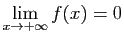 $ \displaystyle{\lim_{x\to+\infty}f(x)=0}$