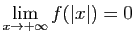 $ \displaystyle{\lim_{x\to+\infty}f(\vert x\vert)=0}$