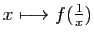 $ x\longmapsto f(\frac{1}{x})$