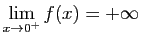 $ \displaystyle{\lim_{x\to 0^+}f(x)=+\infty}$