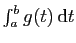 $ \int_a^b g(t) \mathrm{d}t$