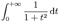 $\displaystyle \int_0^{+\infty} \frac{1}{1+t^2} \mathrm{d}t\;$