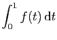 $\displaystyle \int_0^1 f(t) \mathrm{d}t$
