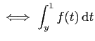 $\displaystyle \;\Longleftrightarrow\;
\int_{y}^1 f(t) \mathrm{d}t$