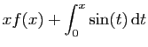 $\displaystyle \displaystyle{xf(x) +\int_0^x \sin(t) \mathrm{d}t}$