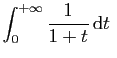 $\displaystyle \int_0^{+\infty} \frac{1}{1+t} \mathrm{d}t\;$
