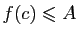 $ f(c)\leqslant A$