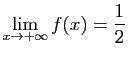 $\displaystyle \lim_{x\rightarrow +\infty} f(x) = \frac{1}{2}
$