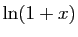 $ \ln(1+x)$