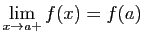 $\displaystyle \lim_{x\rightarrow a+} f(x)=f(a)
$
