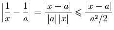 $\displaystyle \left\vert \frac{1}{x}-\frac{1}{a}\right\vert=\frac{\vert x-a\vert}{\vert a\vert \vert x\vert}\leqslant
\frac{\vert x-a\vert}{a^2/2}
$