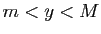 $ m<y<M$