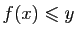 $ f(x)\leqslant y$