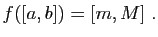$\displaystyle f([a,b]) = [m,M]\;.
$