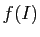 $ f(I)$