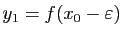 $ y_1=f(x_0-\varepsilon )$