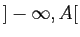 $ ]-\infty,A[$