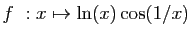 $ f&nbsp;: x\mapsto \ln(x)\cos(1/x)$