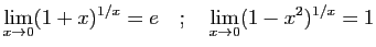 $\displaystyle \displaystyle{\lim_{x\rightarrow 0}
(1+x)^{1/x}=e}
\quad;\quad
\displaystyle{\lim_{x\rightarrow 0}
(1-x^2)^{1/x}=1}
$