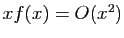 $ xf(x)=O(x^2)$