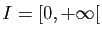 $ I=[0,+\infty[$