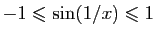 $ -1\leqslant \sin(1/x)\leqslant 1$