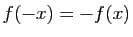 $ f(-x)=-f(x)$
