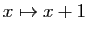 $ x\mapsto x+1$