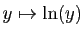 $ y\mapsto \ln(y)$