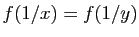 $ f(1/x)=f(1/y)$