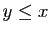 $ y\leq
x$