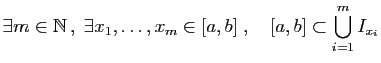 $\displaystyle \exists m\in \mathbb{N} ,\;\exists x_1,\ldots,x_m\in[a,b]\;,\quad [a,b]\subset \bigcup_{i=1}^m I_{x_i}$