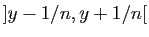 $ ]y-1/n,y+1/n[$