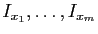 $ I_{x_1},\ldots,I_{x_m}$