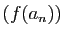 $ (f(a_n))$