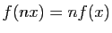$\displaystyle f(nx)=nf(x)
$