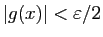 $ \vert g(x)\vert<\varepsilon /2$